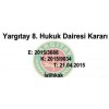 8. Hukuk Dairesi         2015/3688 E.  ,  2015/9034 K.  "İçtihat Metni"