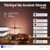 TÜRKİYE'DE AVUKAT OLMAK -PANEL