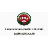 3 ARALIK DÜNYA ENGELLİLER GÜNÜ 
