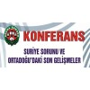 SURİYE SORUNU ve ORTADOĞU'DAKİ SON GELİŞMELER