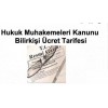 HUKUK MUHAKEMELERİ KANUNU BİLİRKİŞİ ÜCRET TARİFESİ