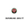 DUYURU NO 2015 / 77