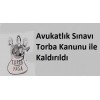 TORBA KANUN İLE AVUKATLIK SINAVI KALDIRILDI