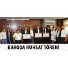 BARODA RUHSAT TÖRENİ YAPILDI.