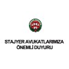 STAJYER AVUKATLARIMIZ ÖNEMLİ DUYURU
