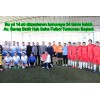  Av. Savaş Bedir Halı Saha Futbol Turnuvası Başladı