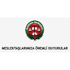 MESLEKTAŞLARIMIZA ÖNEMLİ DUYURULAR