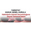 HAKİMLERİN HUKUKİ SORUMLULUĞUNA DAYALI TAZMİNAT İSTEMİ