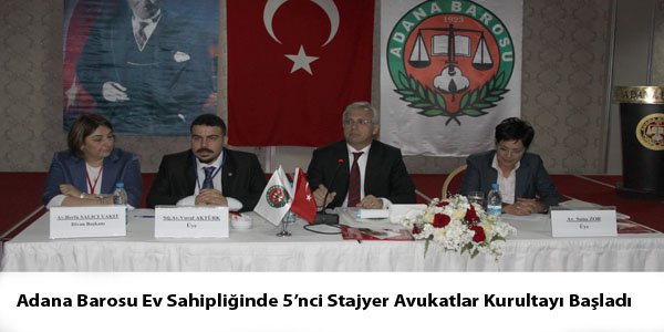 Adana Barosu Ev Sahipliğinde 5’nci Stajyer Avukatlar Kurultayı Başladı
