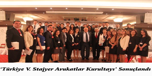 ‘Türkiye V. Stajyer Avukatlar Kurultayı’ Sonuçlandı