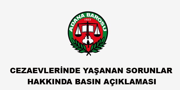 CEZAEVLERİNDE YAŞANAN SORUNLAR HAKKINDA BASIN AÇIKLAMASI