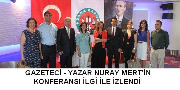 Gazeteci-Yazar Nuray MERT’in konferansı ilgiyle izlendi