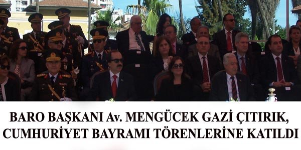 BARO BAŞKANI Av. MENGÜCEK GAZİ ÇITIRIK, CUMHURİYET BAYRAMI 
