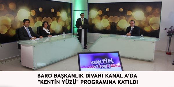 BARO BAŞKANLIK DİVANI KANAL A’DA "KENTİN YÜZÜ" PROGRAMINA KATILDI