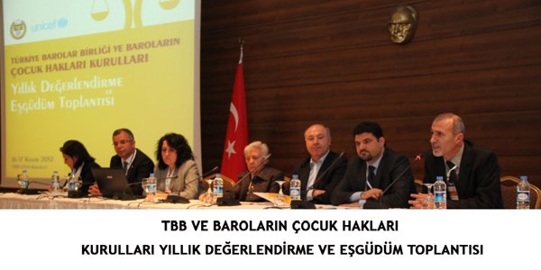TBB VE BAROLARIN ÇOCUK HAKLARI KURULLARI YILLIK DEĞERLENDİRME VE EŞGÜDÜM TOPLANTISI