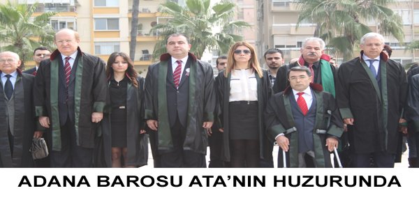 ADANA BAROSU ATA'NIN HUZURUNDA