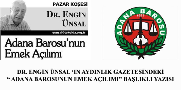ADANA BAROSU'NUN EMEK AÇILIMI
