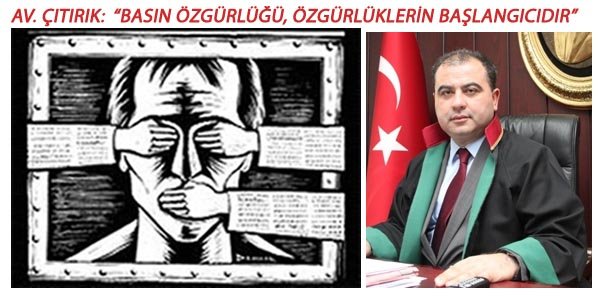 BARO BAŞKANI AV. MENGÜCEK GAZİ ÇITIRIK: “BASIN ÖZGÜRLÜĞÜ, ÖZGÜRLÜKLERİN BAŞLANGICIDIR”