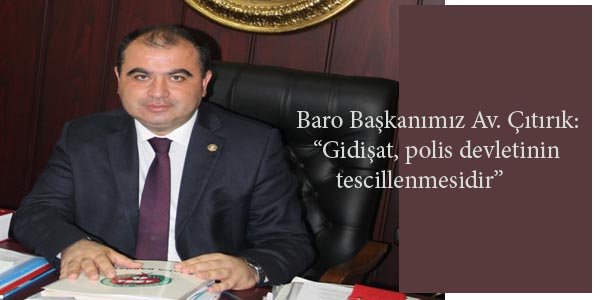 "Gidişat, polis devletinin tescillenmesidir"