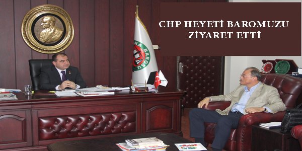 CHP HEYETİ BAROMUZDA..