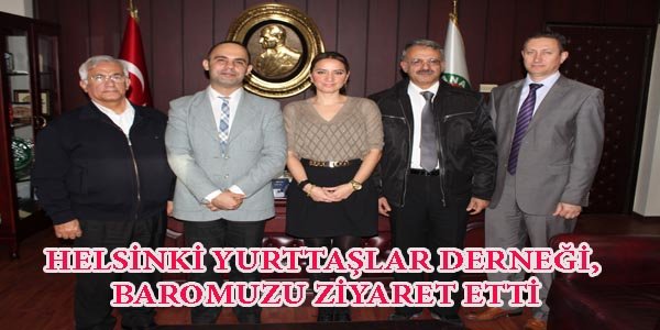 HELSİNKİ YURTTAŞLAR DERNEĞİ, BAROMUZU ZİYARET ETTİ   