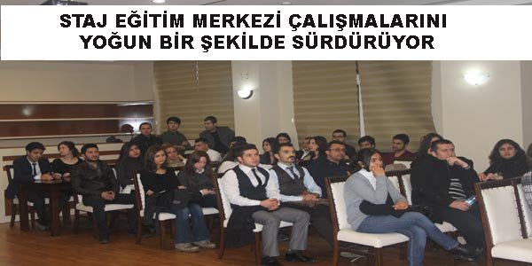STAJ EĞİTİMİ YOĞUN GEÇİYOR