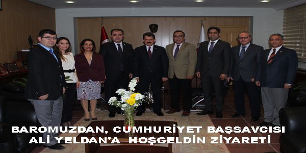 CUMHURİYET BAŞSAVCISI YELDAN ZİYARET EDİLDİ