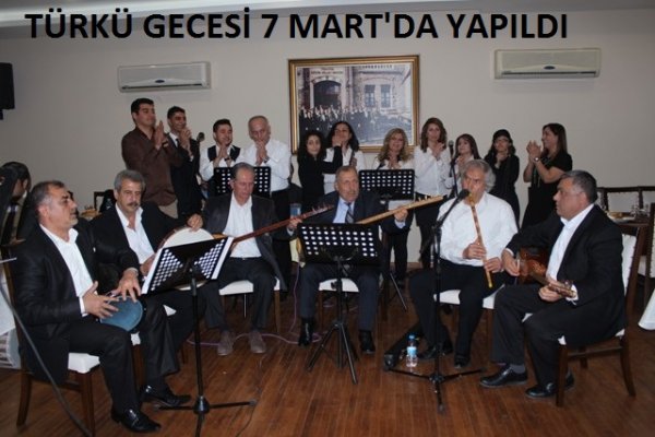 TÜRKÜ GECESİ 7 MART'DA YAPILDI