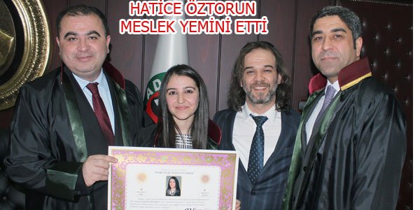 HATİCE ÖZTORUN AVUKATLIĞA ADIM ATTI