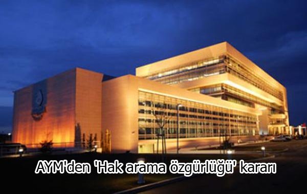 AYM'den 'Hak arama özgürlüğü' kararı