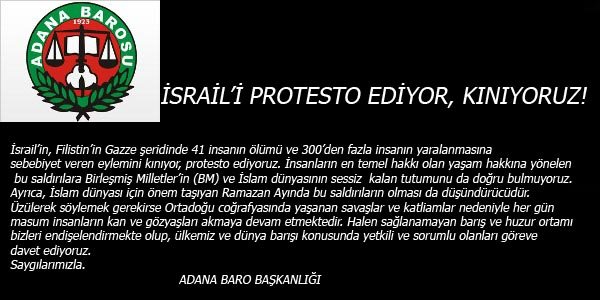 iSRAİL'İ PROTESTO EDİYOR, KINIYORUZ!