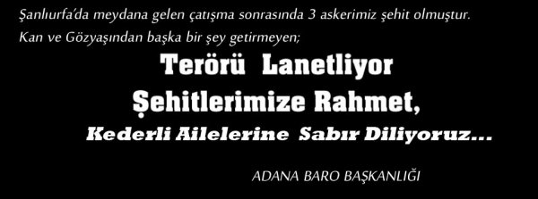 ŞANLIURFA'DA YAŞANAN OLAYDA 3 ASKERİMİZ ŞEHİT