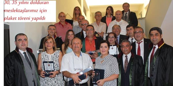 30, 35 yılını dolduran meslektaşlarımız için plaket töreni yapıldı