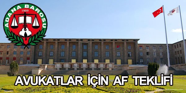 AVUKATLAR İÇİN AF TEKLİFİ