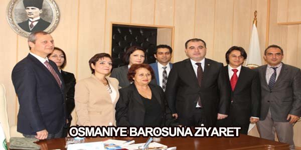OSMANİYE BAROSUNA ZİYARET