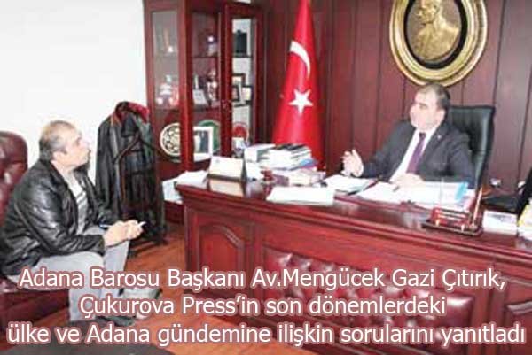 BARO BAŞKANIMIZ AV. ÇITIRIK, ÇUKUROVA PRESS GAZETESİNE RÖPORTAJ