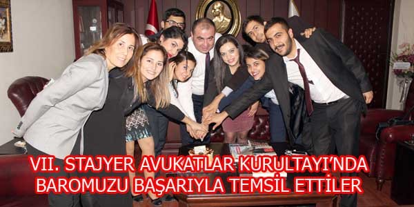 VII. STAJYER AVUKATLAR KURULTAYI'NDA BAROMUZU BAŞARIYLA TEMSİL ETTİLER