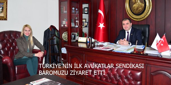 AVUKATLAR SENDİKASI BAROMUZU ZİYARET ETTİ