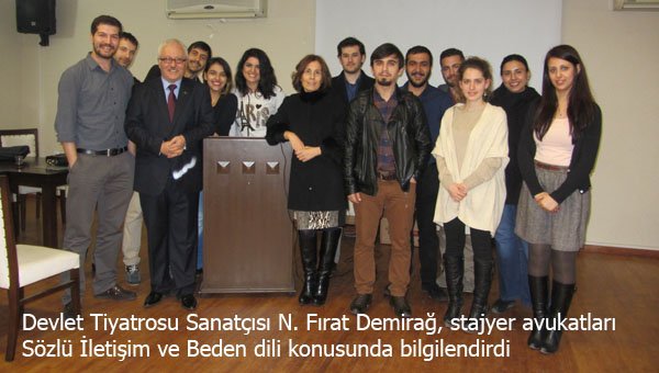 Stajyer avukatlarısıj Sözlü İletişim ve Beden dili konusunda bilgilendirildi