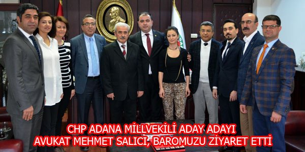 ZİYARET - CHP ADANA MİLLETVEKİLİ ADAY ADAYI