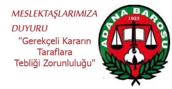 "Gerekçeli Kararın Taraflara Tebliği Zorunluluğu"