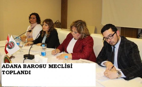 Adana Barosu Meclisi Toplandı.