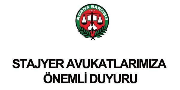 STAJYER AVUKATLARIMIZ ÖNEMLİ DUYURU