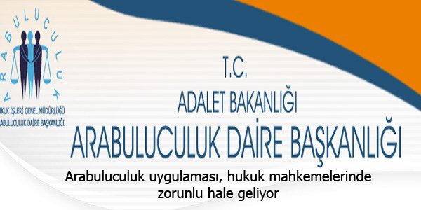 Arabuluculuk uygulaması, hukuk mahkemelerinde zorunlu hale geliyor 