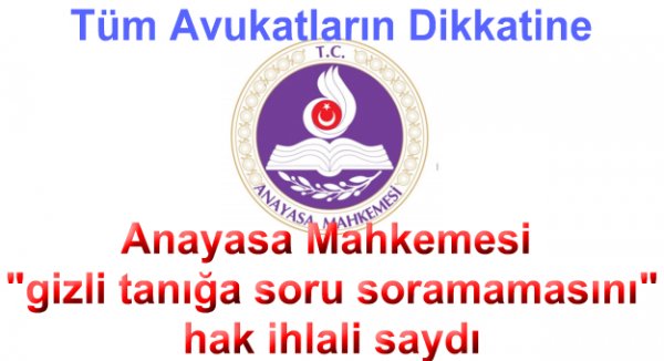 'Artık gizli tanığa soru sorabileceğiz'