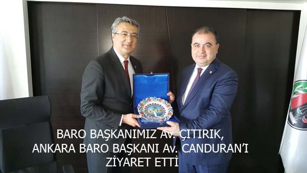 Ankara Barosu Başkanı Av. Canduran'a ziyaret