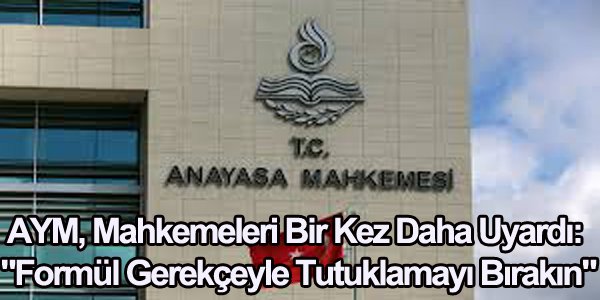 "Formül Gerekçeyle Tutuklamayı Bırakın"