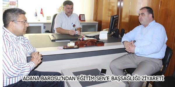 Eğitim Sen Adana Şubesi'ne ziyaret