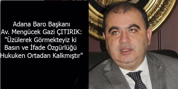 Av. Çıtırık, basın özgürlüğü