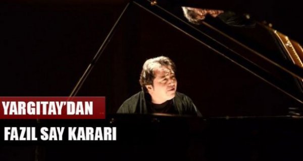 Yargıtay'dan Fazıl Say kararı